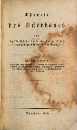 Theorie des Ackerbaues nach physikalischen, durch vieljährige Erfahrungen geprüften Grundsätzen