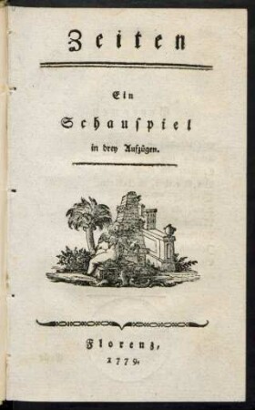 Zeiten : Ein Schauspiel in drey Aufzügen