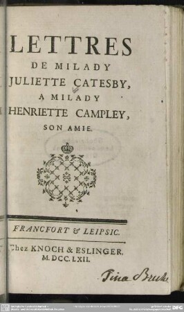 Lettres De Milady Juliette Catesby, A Milady Henriette Campley, Son Amie