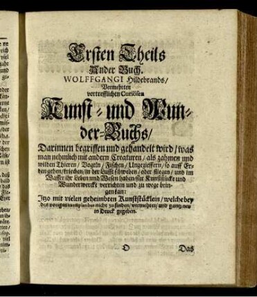 Ersten Theils. Ander Buch. Wolfgangi Hildebrands / Vermehrten vortrefflichen Curiösen Kunst- und Wunder-Buchs.
