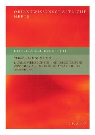 Verwaltete Nomaden : mobile Viehzüchter und Dienstleister zwischen Autonomie und staatlicher Anbindung