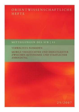 Verwaltete Nomaden : mobile Viehzüchter und Dienstleister zwischen Autonomie und staatlicher Anbindung