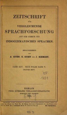 Zeitschrift für vergleichende Sprachforschung auf dem Gebiete der indogermanischen Sprachen. 25 = N.F., Bd. 5. 1881