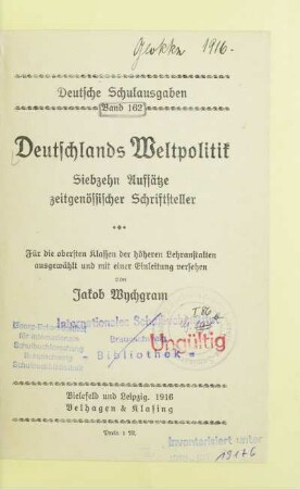 Bd. 162: Deutschlands Weltpolitik : siebzehn Aufsätze zeitgenössischer Schriftsteller