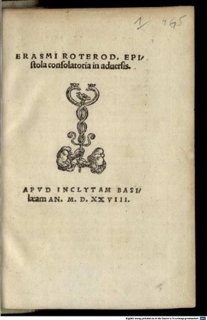 Erasmi Roterod. Epistola consolatoria in aduersis