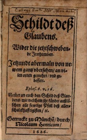 Schildt des Glaubens wider die jetzund schwebende Irrthumben