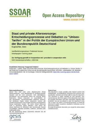 Staat und private Altersvorsorge: Entscheidungsprozesse und Debatten zu "Unisex-Tarifen" in der Politik der Europäischen Union und der Bundesrepublik Deutschland