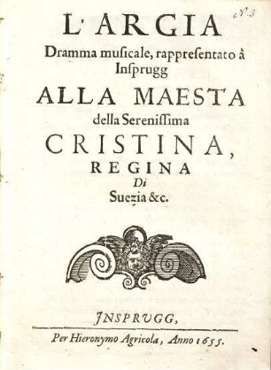 L' Argia : Dramma musicale rappresentato a Insprugg