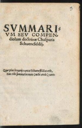 SVMMARI=||VM SEV COMPEN=||diolum doctrinae Chasparis || Schuencfeldij.|| ... ||