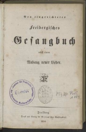 Neu eingerichtetes Freibergisches Gesangbuch nebst einem Anhang neuer Lieder