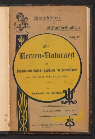 Der Nerven-Naturarzt : populär-naturärztliche Ratschläge für Nervenkranke und solche, die es nicht werden wollen