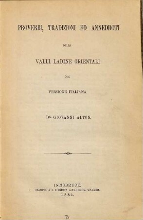 Proverbi, tradizioni ed anneddoti delle Valli Ladine Orientali con versione Italiana