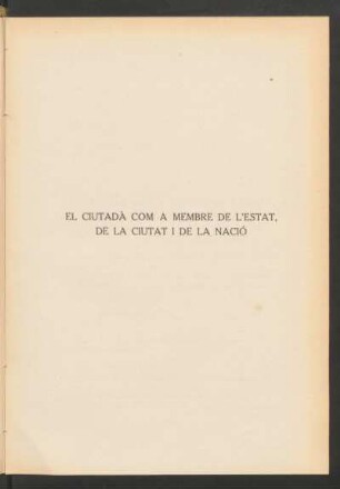 El ciutadà com a membre de l'Estat, de la Ciutat i de la Nació