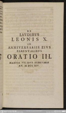 III. De laudibus Leonis X. in anniversariis eius parentalibus