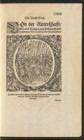 Das Fünfft Buch. Von der Ritterschafft/ Adel/ und Reisigen zeug Feldmarschalck/ Häuptleuten/ Rott/ Quartier/ und Wachtmeistern ...