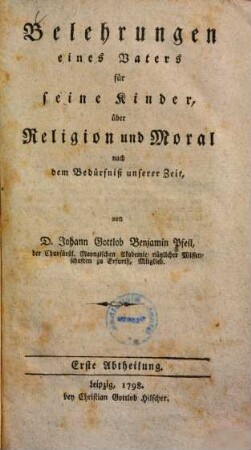 Belehrungen eines Vaters für seine Kinder, über Religion und Moral nach dem Bedürfniß unserer Zeit, 1