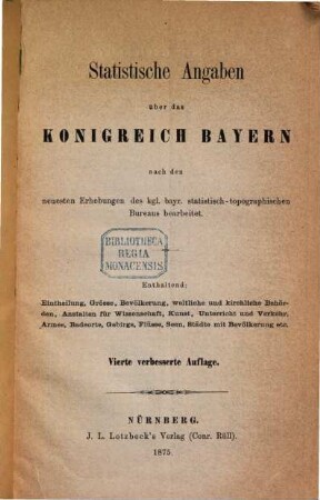 Statistische Angaben über das Königreich Bayern nach den neuesten gesetzlichen Bestimmungen und sonstigen sicheren Quellen zusammengestellt