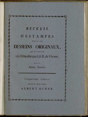 5: Recueil D'Estampes d'après les Desseins Originaux, qui se trouvent à la Bibliothèque I. [et] R. de Vienne. Cinquieme Cahier