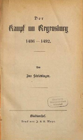 Der Kampf um Regensburg : 1486 - 1492, [1]