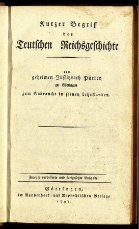Kurzer Begriff der Teutschen Reichsgeschichte