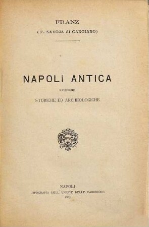 Napoli antica : ricerche storiche ed archeologiche