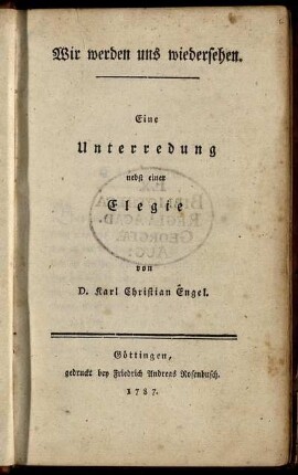 Wir werden uns wiedersehen : Eine Unterredung nebst einer Elegie
