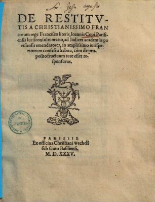 De restitutis a chr. Francorum rege Francisco literis ... oratio, : ad iudices academiae ...