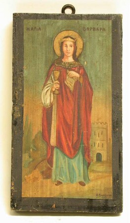 Heilige Barbara mit Kelch, Turm und Schriftrolle