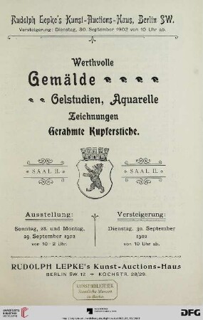 Nr. 1308: Katalog / Rudolph Lepke's Kunst-Auctions-Haus, Berlin: Werthvolle Gemälde, Oelstudien, Aquarelle, Zeichnungen, gerahmte Kupferstiche : Versteigerung: 30. September 1902