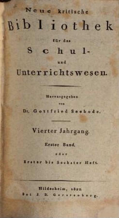 Neue kritische Bibliothek für das Schul- und Unterrichtswesen. [7] = Jg. 4, Bd. 1 (1822)