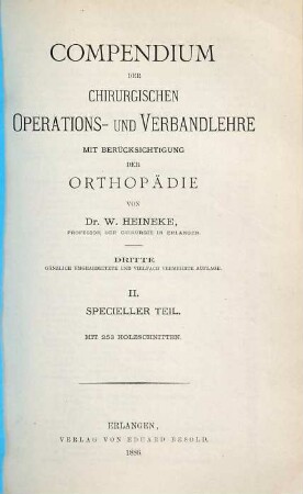 Compendium der chirurgischen Operations- und Verbandlehre : mit Berücksichtigung der Orthopädie, 2. Specieller Teil