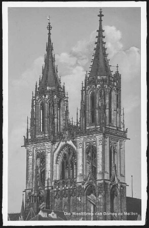 Meißen. Westtürme des Domes