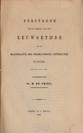 Feestrede bij de viering van het eeuwgetijde van de maatschappij der nederlandsche letterkunde te Leiden, den 20 Juni 1867