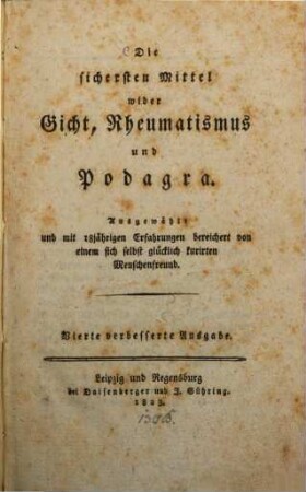 Die sichersten Mittel wider Gicht, Rheumatismus und Podagra