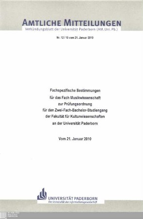 Fachspezifische Bestimmungen für das Fach Musikwissenschaft zur Prüfungsordnung für den Zwei-Fach-Bachelor-Studiengang der Fakultät für Kulturwissenschaften an der Universität Paderborn : vom 21. Januar 2010