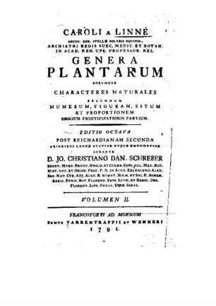 2: Genera plantarum eorumque characters naturales secundum numerum, figuram, situm et proportionem ommium fructificationis partium, vol. 2