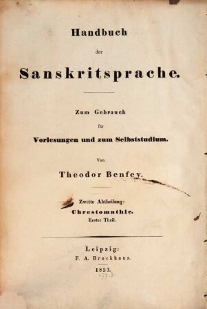 Handbuch der Sanskritsprache : zum Gebrauch für Vorlesungen und zum Selbststudium, 2,1. Chrestomathie aus Sanskritwerken, Erster Theil : Text, Anmerkungen, Metra