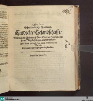 Deß de Groot, Gesandtens nacher Franckreich, Entdeckte Gesandschafft, Worinnen die Geheimnuß seiner Secreten Handlung mit seinen Mitpflichtlingen angewiesen wird