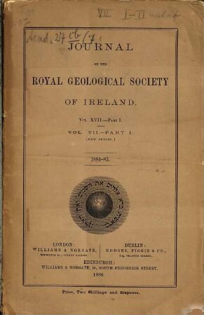 Journal of the Royal Geological Society of Ireland, 7. 1884/87 (1886/87), Part 1 = N.S., Vol. 17