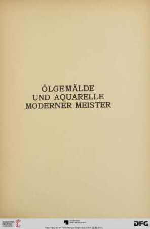 Ölgemälde und Aquarelle Moderner Meister (Nr. 1-86)