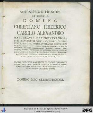 Serenissimo Principi Ac Domino Domino Christiano Friderico Carolo Alexandro Marggravio Brandenburgico ...