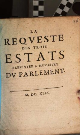 La requeste des trois estats presentee a messieurs du parlement