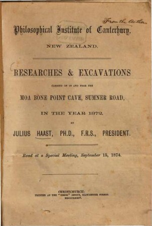Researches et excavations carried on in and near the Moa Boine Point Cave, Sumner Road in the year 1872 by Julius Haast : (Philosophical Institute of Canterbury, New Zealand, Sept. 15, 1874)
