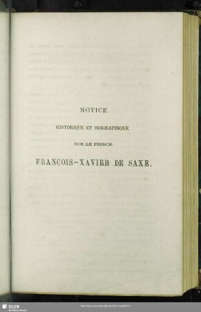 Notice Historique Et Biographique Sur Le Prince François-Xavier de Saxe