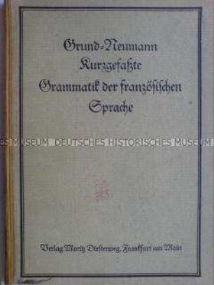 Grammatik der französischen Sprache für den Unterricht an Gymnasien