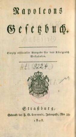 Code Napoléon : Édition Seule Officielle Pour Le Royaume De Westphalie