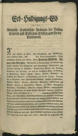Erb-Huldigungs-Eid für die Römisch-Catholische Prälaten der Dohmcapitul- und Collegiat-Stifter, und für die Canonicos