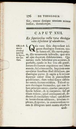 Caput XXII. Ex superioribus recta veræ theologiæ ratio describitur & adumbratur.