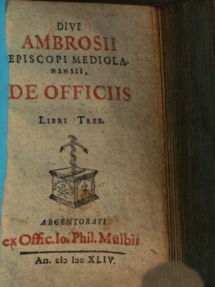 Divi Ambrosii Episcopi Mediolanensis, De Officiis Libri Tres