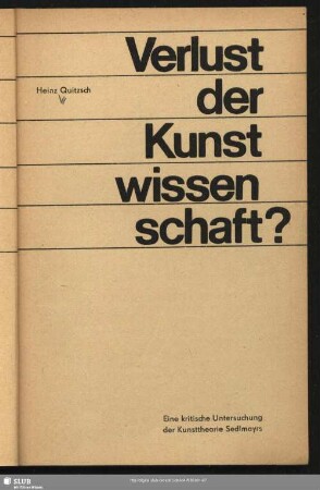 Verlust der Kunstwissenschaft? : eine kritische Untersuchung der Kunsttheorie Sedlmayrs